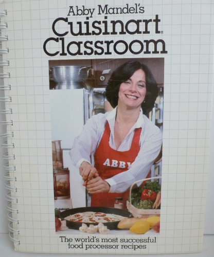 Stock image for abbey mandel's cuisinart classroom for sale by Library House Internet Sales