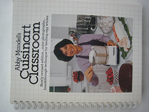 Stock image for Abby Mandel's Cuisinart Classroom for sale by SecondSale