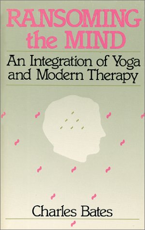 Beispielbild fr Ransoming the Mind: An Integration of Yoga & Modern Therapy zum Verkauf von WorldofBooks