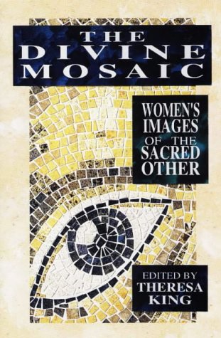 9780936663104: The Divine Mosaic: Women's Images of the Sacred Other