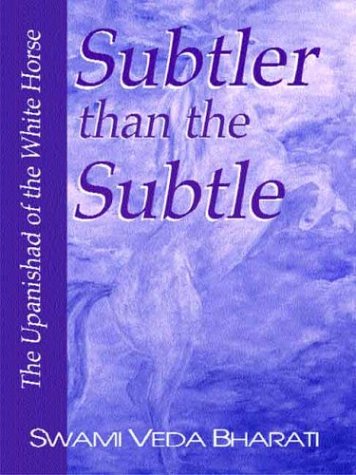 Imagen de archivo de Subtler than the Subtle: The Unpanishas of the White Horse a la venta por Magers and Quinn Booksellers