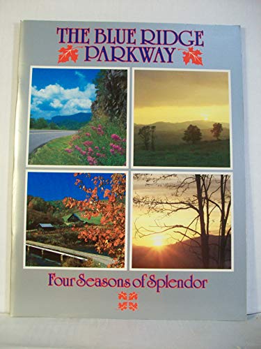 Stock image for Blue Ridge Parkway: Four Seasons of Splendor for sale by Bank of Books