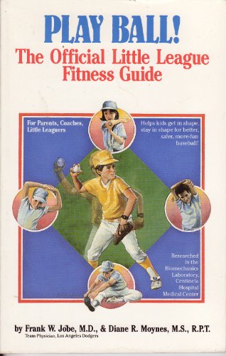 Imagen de archivo de Play Ball!: The Official Little League Fitness Guide a la venta por ThriftBooks-Dallas