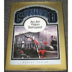 Stock image for Chouinard: An Art Vision Betrayed : The Story of the Chouinard Art Institute, 1921-1972 for sale by SecondSale