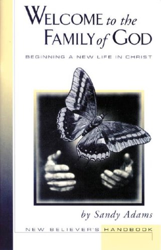 Imagen de archivo de Welcome to the Family of God: Beginning a New Life in Christ: New Believer's Handbook a la venta por Jenson Books Inc