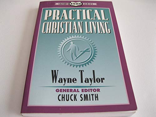 Stock image for Practical Christian Living (Calvary Basics Series) for sale by Front Cover Books