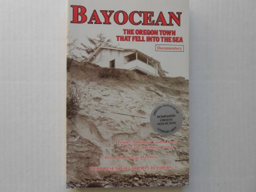 Beispielbild fr Bayocean: The Oregon Town That Fell into the Sea zum Verkauf von Goodwill Books