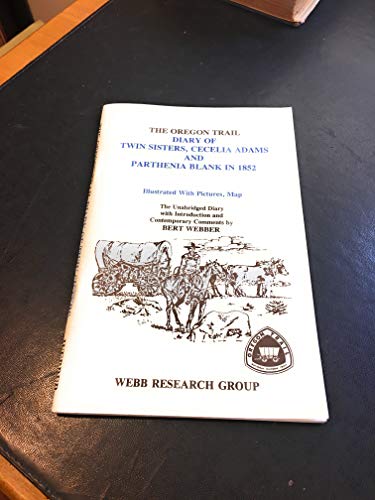 Beispielbild fr The Oregon Trail Diary of Twin Sisters Cecilia Adams and Parthenia Blank in 1852: The Unabridged Diary zum Verkauf von ThriftBooks-Atlanta