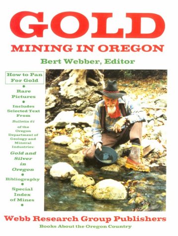 Stock image for Gold Mining in Oregon for sale by Hafa Adai Books