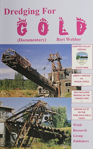 Imagen de archivo de Dredging for Gold : Documentary a la venta por Better World Books