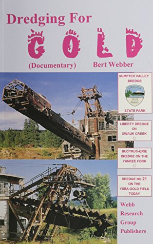 Dredging for Gold (Documentary) (9780936738833) by Webber, Bert