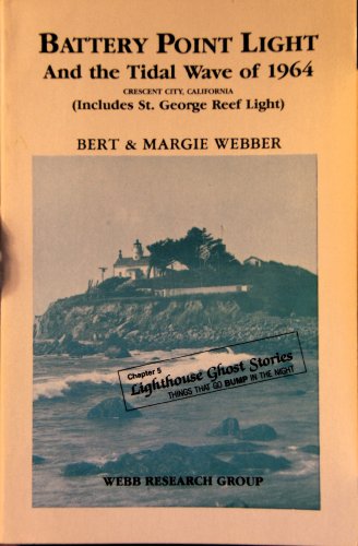 Stock image for Battery Point Light and the Tidal Wave of 1964: Includes St. George Reef Light for sale by HPB Inc.
