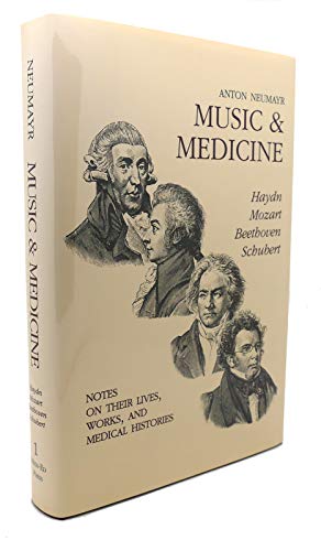 Beispielbild fr Music & Medicine: Haydn, Mozart, Beethoven, Schubert- Notes on Their Lives, Works, and Medical Histories zum Verkauf von Wonder Book