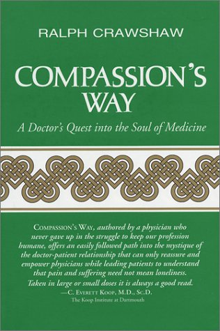 Stock image for Compassion's Way: A Doctor's Quest into the Soul of Medicine for sale by Front Cover Books