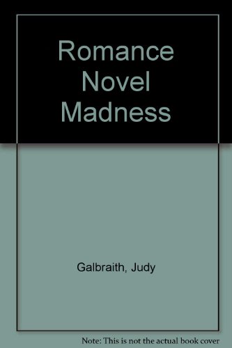 Romance Novel Madness (9780936750033) by Galbraith, Judy