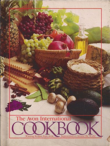 Beispielbild fr The Avon International Cookbook (Winning Recipes from Avon Representatives Around the World) zum Verkauf von HPB-Ruby