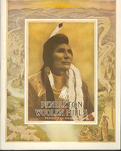 Stock image for Pendleton Woolen Mills: General Catalog Showing Colored Engravings of The "Pendleton" Line for sale by Tacoma Book Center