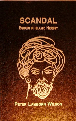 Beispielbild fr Scandal: Essays in Islamic Heresy zum Verkauf von GoldBooks