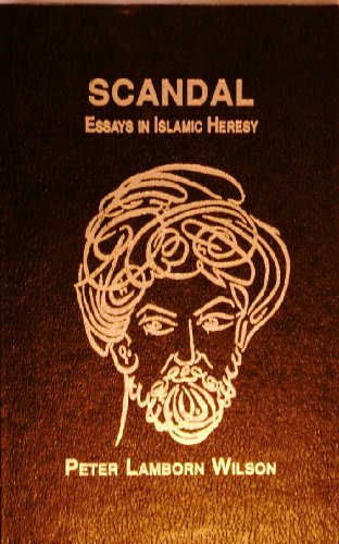 Imagen de archivo de Scandal: Essays in Islamic Heresy a la venta por Moe's Books