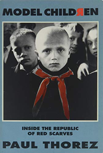 Beispielbild fr Model Children Inside the Republic of Red Scarves zum Verkauf von Ann Becker