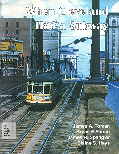9780936760131: When Cleveland Had a Subway