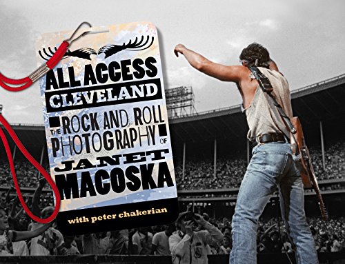 Beispielbild fr All Access Cleveland: The Rock and Roll Photography of Janet Macoska zum Verkauf von SecondSale