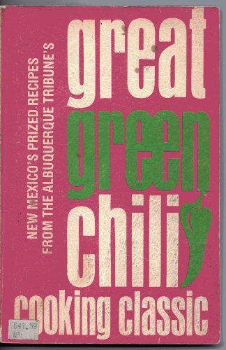 Beispielbild fr Great Green Chili Cooking Classic zum Verkauf von ThriftBooks-Dallas