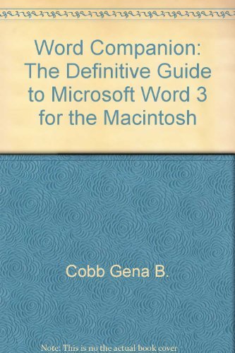 Word Companion: The Definitive Guide to Microsoft Word 3 for the Macintosh (9780936767055) by Mynhier, Judy; Cobb, Gena B.