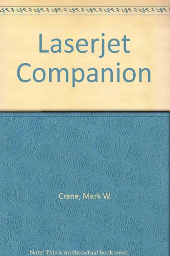 LaserJet Companion (9780936767086) by Crane, Mark; Pierce, Joe