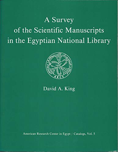 Beispielbild fr Survey of the Scientific Manuscripts in the Egyptian National Library. zum Verkauf von Powell's Bookstores Chicago, ABAA