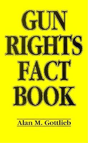 Imagen de archivo de Gun Rights Fact Book a la venta por Wonder Book