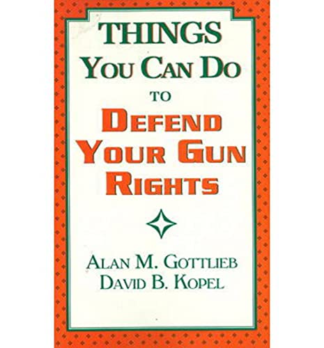 Beispielbild fr Things You Can Do to Defend Your Gun Rights zum Verkauf von Wonder Book