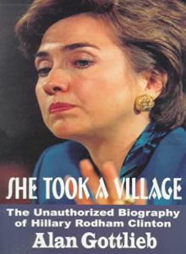 Stock image for She Took a Village : The Unauthorized Biography of Hillary Rodham Clinton for sale by Better World Books