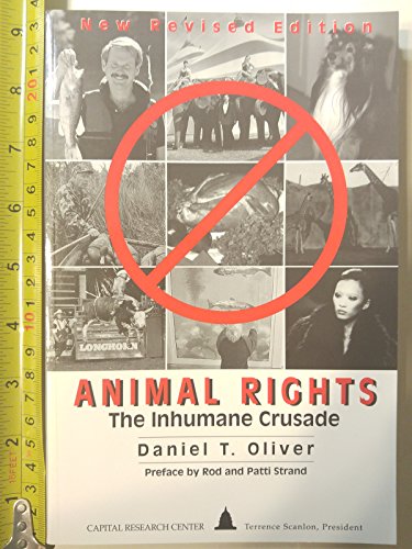 Stock image for Animal Rights: The Inhumane Crusade (Studies in Organization Trends, #13) for sale by Half Price Books Inc.