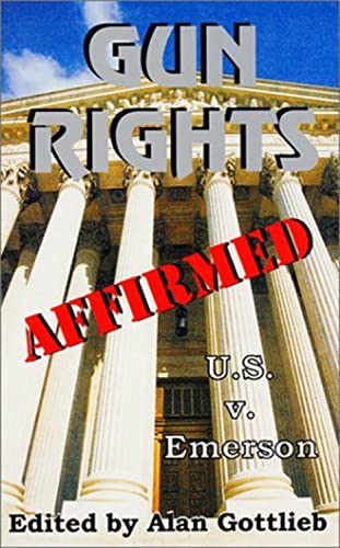 Stock image for Gun Rights Affirmed: The Emerson Case for sale by Ground Zero Books, Ltd.