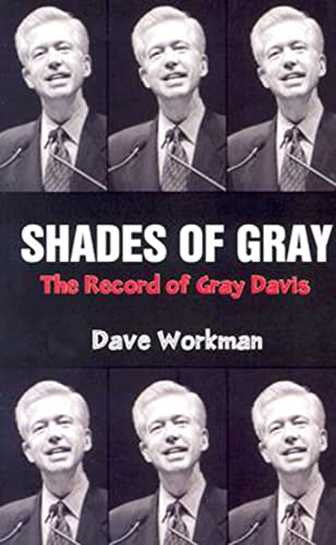 Stock image for Shades of Gray The Record of Gray Davis for sale by TextbookRush