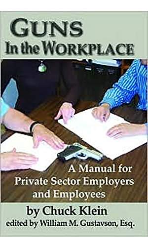 Beispielbild fr Guns in the Workplace: A Manual for Private Sector Employers and Employees zum Verkauf von SecondSale