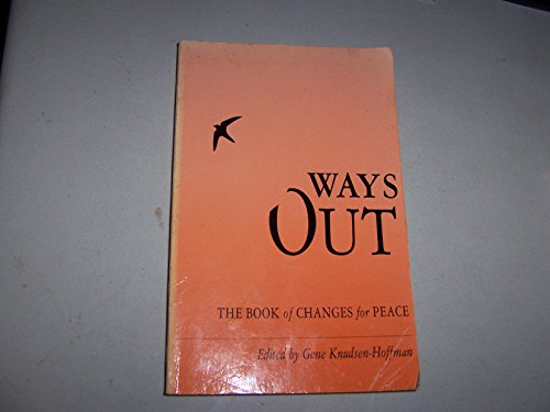 Stock image for Ways Out: The Book of Changes for Peace for sale by Wonder Book