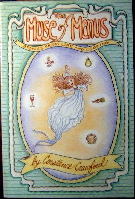 Stock image for THE MUSE OF MENUS: Stories From Life and Cooking for sale by COOK AND BAKERS BOOKS