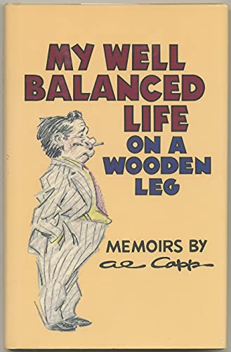 Stock image for My Well-Balanced Life on a Wooden Leg for sale by ThriftBooks-Dallas