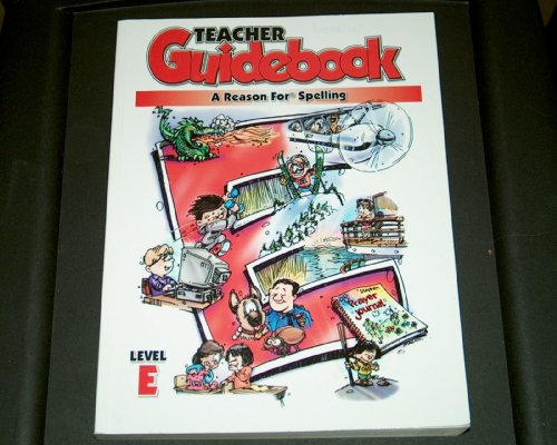 Imagen de archivo de A Reason for Spelling: Teacher Guidebook Level E a la venta por HPB-Ruby