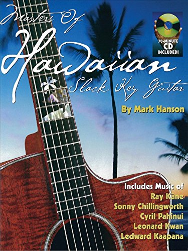 Beispielbild fr Masters of Hawaiian Slack Key Guitar [With 70-Minnute CD] zum Verkauf von Dalton Books