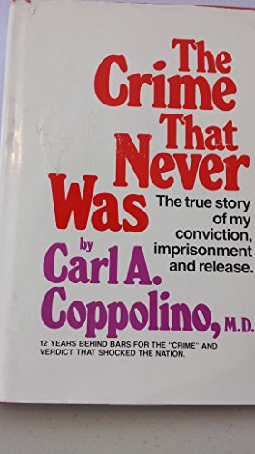 The Crime That Never Was - Conviction, imprisonment, release