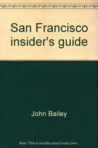 Beispielbild fr San Francisco insider's guide: A unique guide to Bay Area restaurants zum Verkauf von medimops