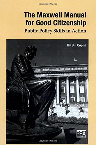 Beispielbild fr The Maxwell Manual for Good Citizenship: Public Policy Skill in Action zum Verkauf von SecondSale