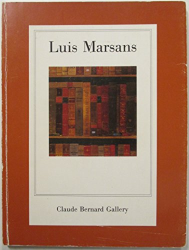 9780936827032: Luis Marsans: Drawings and paintings : November 12-December 23, 1986