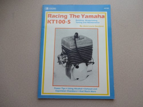9780936834511: Racing the Yamaha Kt100-S Engine