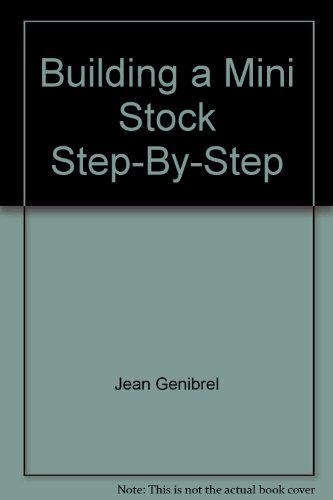 Stock image for Building a Mini Stock Step-By-Step for sale by ThriftBooks-Dallas