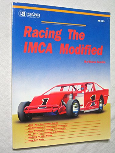 Racing the Imca Modified. (9780936834733) by Smith, Steve; Smithl, Steve