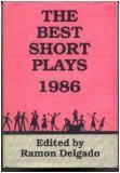 Stock image for The Best Short Plays, 1986 (Best American Short Plays) for sale by Webster's Bookstore Cafe, Inc.